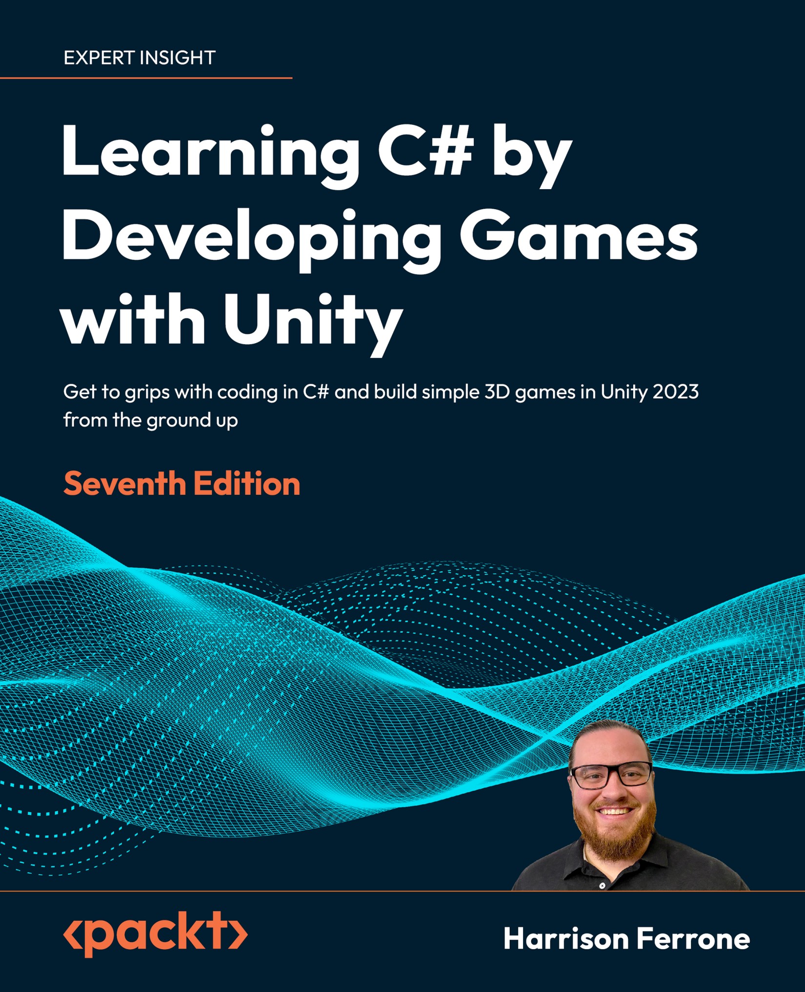 Learning C# by Developing Games with Unity - Seventh Edition